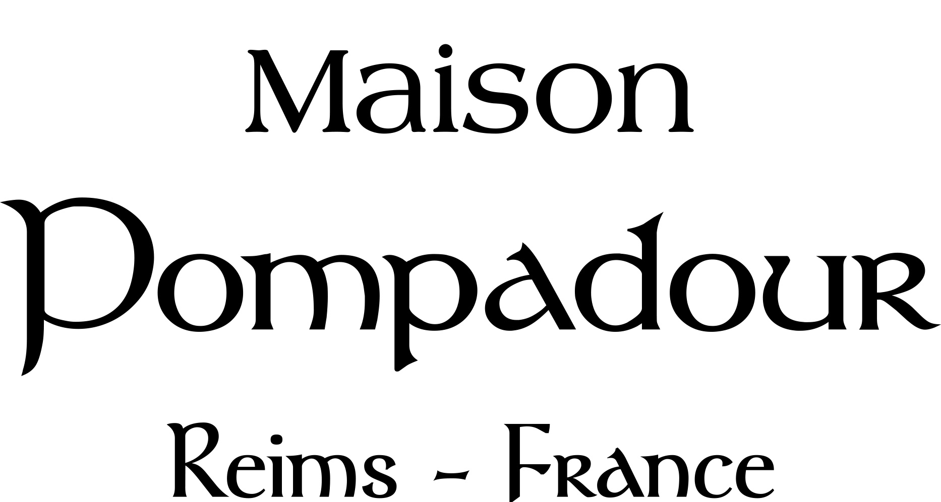 Maison Pompadour